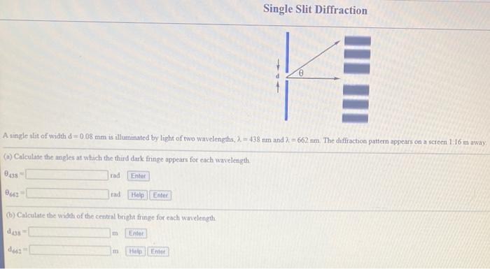 A Single Slit Of Width D 0 08 Mm Is Illuminated By Light Of Two Wavelengths A 438 Nm And 2 662 Nm The Diffraction Patt 1