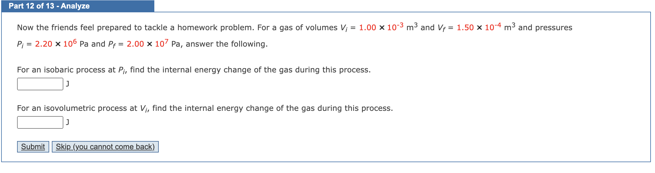 Part 12 Of 13 Analyze Now The Friends Feel Prepared To Tackle A Homework Problem For A Gas Of Volumes Vi 1 00 X 10 1