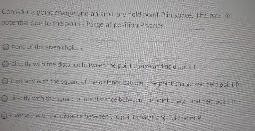Stell Consider A Point Charge And An Arbitrary Field Point P In Space The Electric Potential Due To The Point Charge At 1