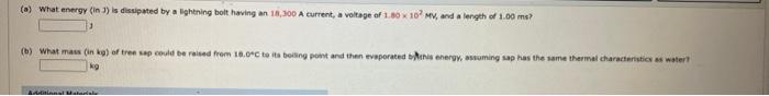 A What Energy In 3 Is Dissipated By A Lightning Bolt Having An 18 300 A Current A Voltage Of 1 80 X 10 Mv And A L 1