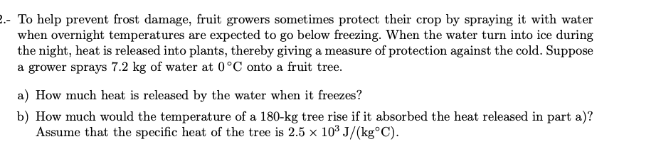 2 To Help Prevent Frost Damage Fruit Growers Sometimes Protect Their Crop By Spraying It With Water When Overnight Te 1