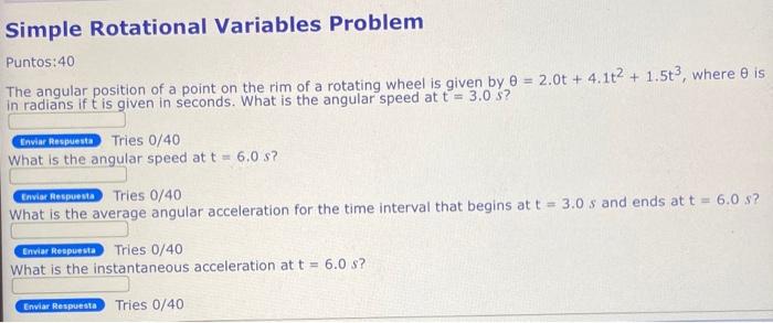 Simple Rotational Variables Problem Puntos 40 The Angular Position Of A Point On The Rim Of A Rotating Wheel Is Given By 1