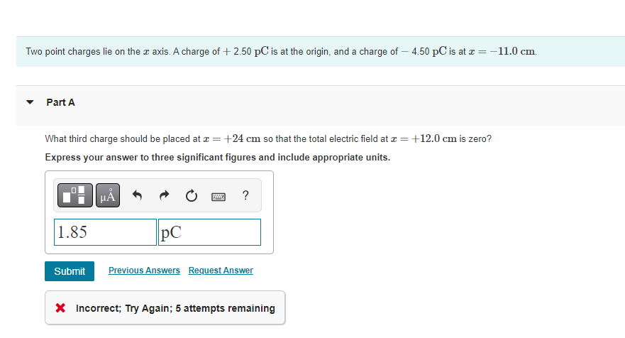 Two Point Charges Lie On The Axis A Charge Of 2 50 Pc Is At The Origin And A Charge Of 4 50 Pc Is At X 11 0 Cm P 1