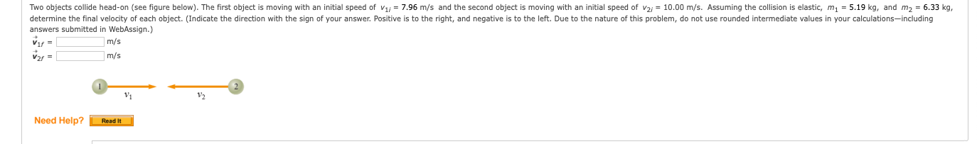 Two Objects Collide Head On See Figure Below The First Object Is Moving With An Initial Speed Of V 7 96 M S And Th 1