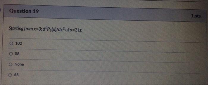 Question 15 1 Pts Given X Sin Ra Defined Over The Interval 0 6 Where H 1 Use N G F Interpolation To So 5