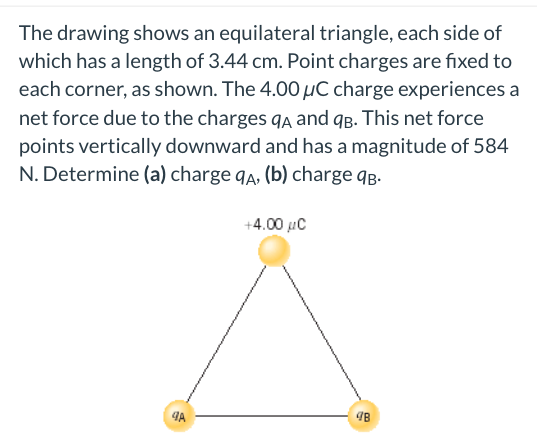 The Drawing Shows An Equilateral Triangle Each Side Of Which Has A Length Of 3 44 Cm Point Charges Are Fixed To Each C 1