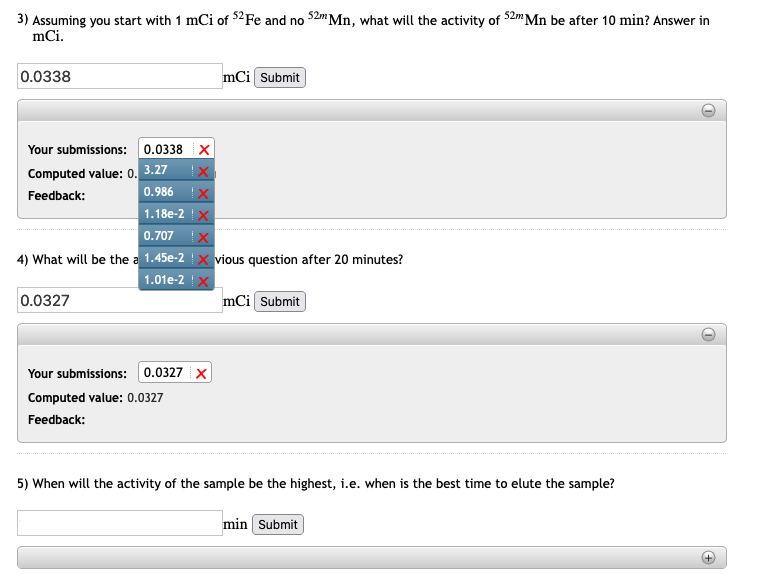 Please See Wrong Answers Before Responding Number 4 Asks For The Activity After 20 Min Given Inf 1