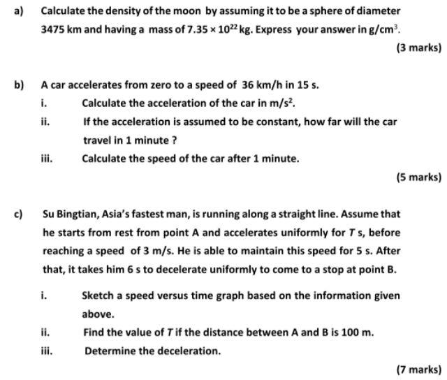 A Calculate The Density Of The Moon By Assuming It To Be A Sphere Of Diameter 3475 Km And Having A Mass Of 7 35 X 1022 1
