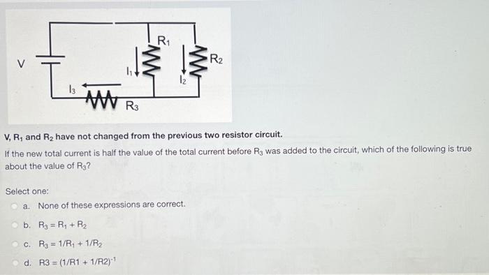 13 H Select One R3 R Www Www 12 V R And R Have Not Changed From The Previous Two Resistor Circuit If The New 1