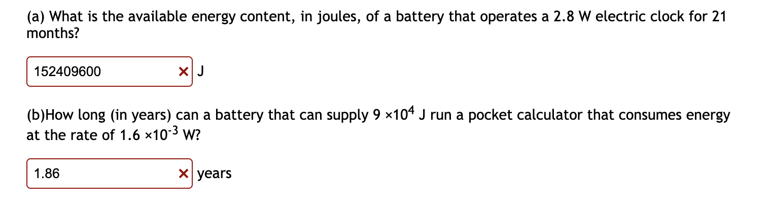 A What Is The Available Energy Content In Joules Of A Battery That Operates A 2 8 W Electric Clock For 21 Months 15 1