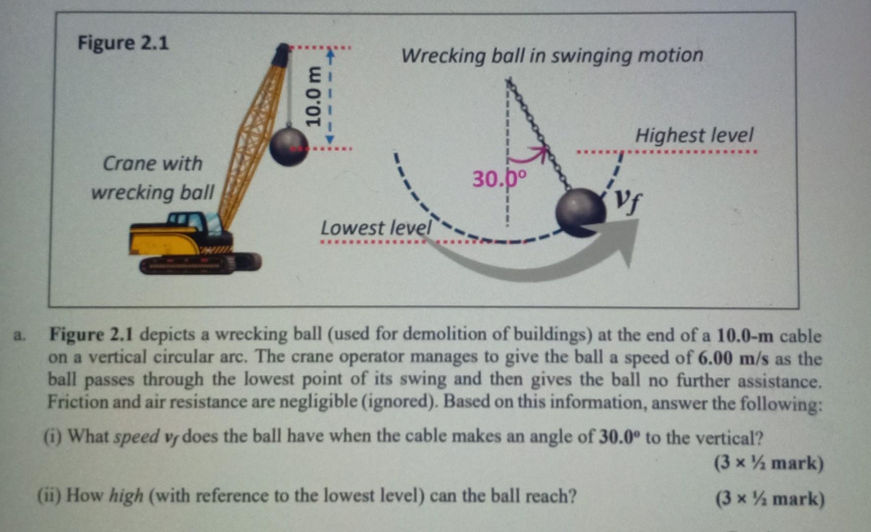 A Figure 2 1 Crane With Wrecking Ball 10 0 M Wrecking Ball In Swinging Motion Lowest Level 30 0 Highest Level Ii How 1