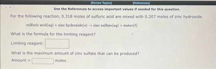 Review Topics References Use The References To Access Important Values If Needed For This Question For The Followin 1