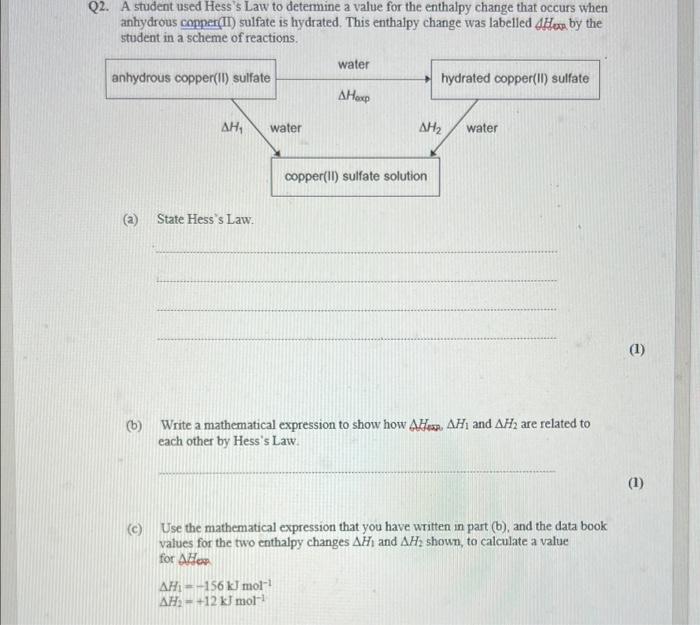 Q2 A Student Used Hess S Law To Determine A Value For The Enthalpy Change That Occurs When Anhydrous Copper Ii Sulfate 1