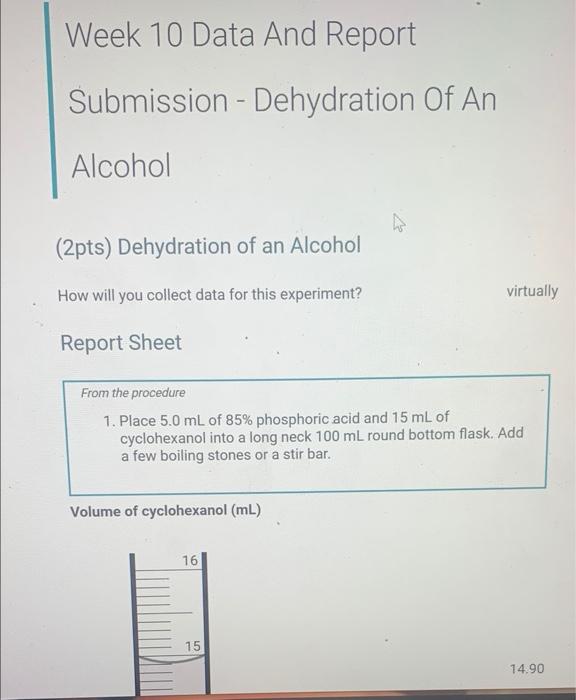 Week 10 Data And Report Submission Dehydration Of An Alcohol 2pts Dehydration Of An Alcohol How Will You Collect Dat 1