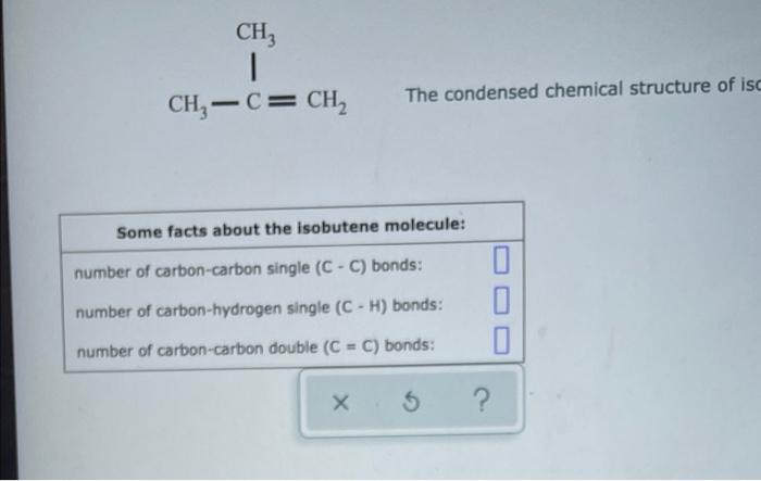 Ch3 I Ch C Ch The Condensed Chemical Structure Of Isc Some Facts About The Isobutene Molecule Number Of Carbon Carbon 1