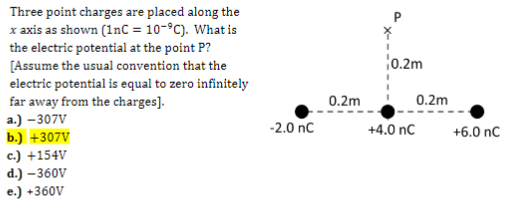 Three Point Charges Are Placed Along The X Axis As Shown 1nc 10 C What Is The Electric Potential At The Point P 1