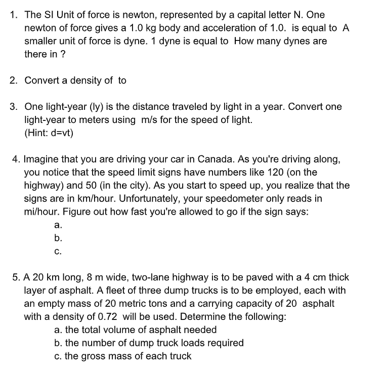 1 The Si Unit Of Force Is Newton Represented By A Capital Letter N One Newton Of Force Gives A 1 0 Kg Body And Accele 1