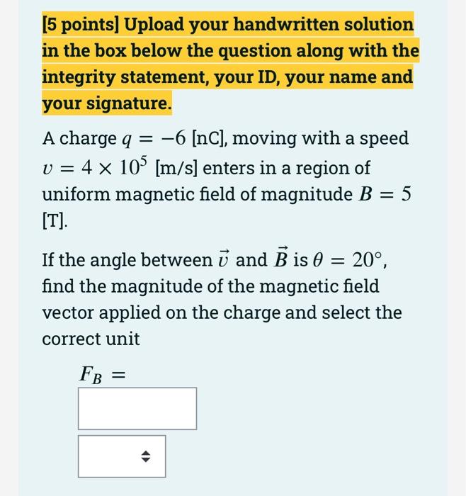 5 Points Upload Your Handwritten Solution In The Box Below The Question Along With The Integrity Statement Your Id Y 1