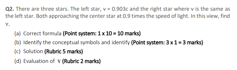 Q2 There Are Three Stars The Left Star V 0 903c And The Right Star Where V Is The Same As The Left Star Both Appro 1