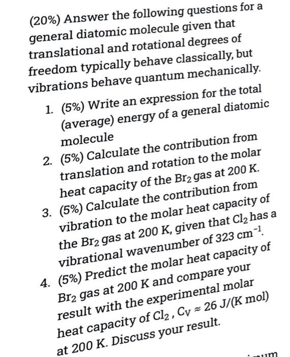 20 Answer The Following Questions For A General Diatomic Molecule Given That Translational And Rotational Degrees Of 1