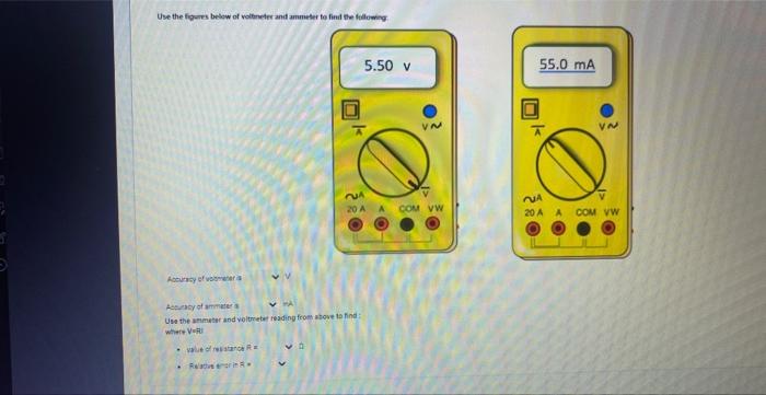 Use The Figures Below Of Voltmeter And Ammeter To Find The Following Accuracy Of Volmener S 0 D 5 50 V K Accuracy Of Amm 1