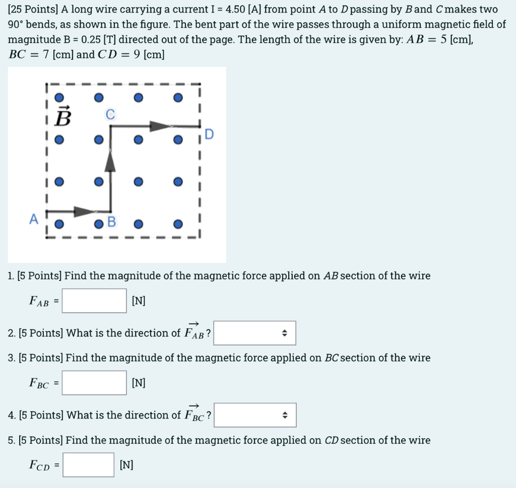 25 Points A Long Wire Carrying A Current I 4 50 A From Point A To D Passing By Band C Makes Two 90 Bends As Show 1