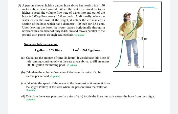 5 A Person Shown Holds A Garden Hose Above Her Head So It Is 1 50 Meters Above Level Ground When The Water Is Turned 1