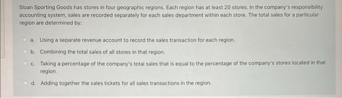 Sloan Sporting Goods Has Stores In Four Geographic Regions Each Region Has At Least 20 Stores In The Company S Respons 1