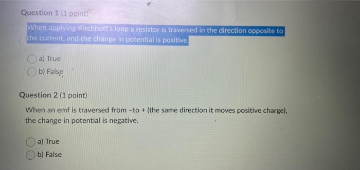 Question 1 1 Point When Applying Kirchhoff S Loop A Resistor Is Traversed In The Direction Opposite To The Current An 1