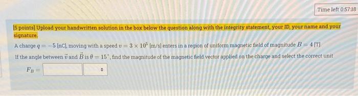 Time Left 0 57 18 5 Points Upload Your Handwritten Solution In The Box Below The Question Along With The Integrity Sta 1