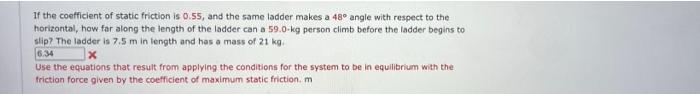 If The Coefficient Of Static Friction Is 0 55 And The Same Ladder Makes A 48 Angle With Respect To The Horizontal How 1