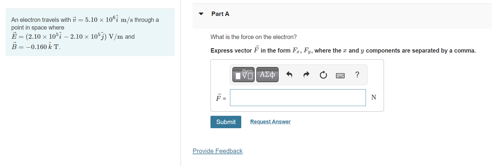 An Electron Travels With 5 10 106 M S Through A Point In Space Where E 2 10 105 2 10 105 V M And 0 160 K 1
