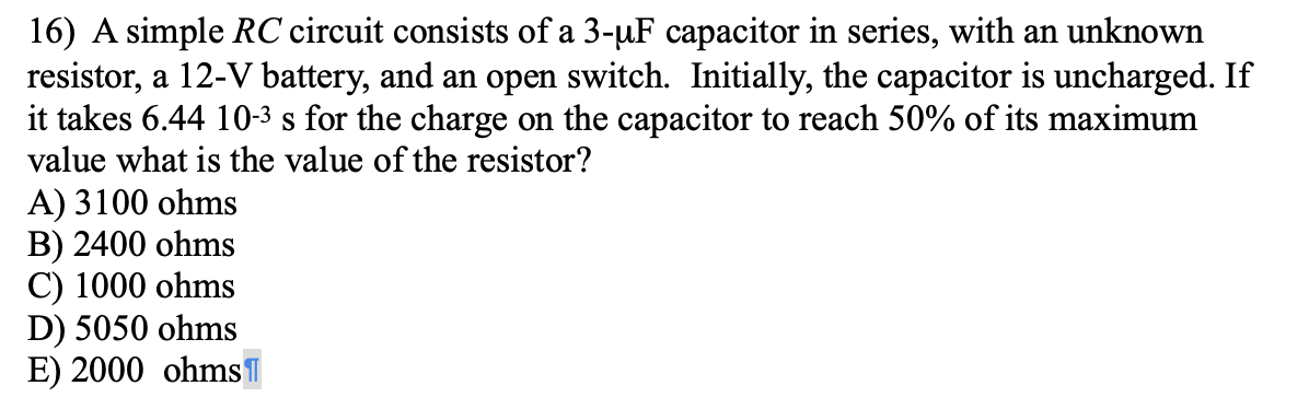 16 A Simple Rc Circuit Consists Of A 3 Uf Capacitor In Series With An Unknown Resistor A 12 V Battery And An Open Sw 1