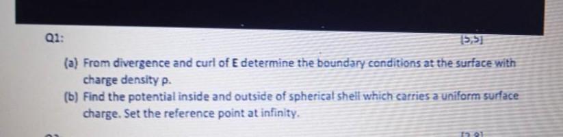Q1 A From Divergence And Curl Of E Determine The Boundary Conditions At The Surface With Charge Density P B Find T 1