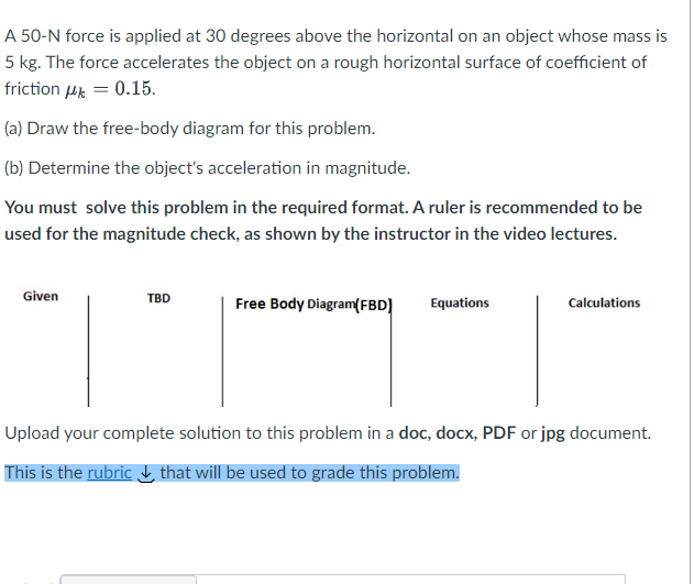 A 50 N Force Is Applied At 30 Degrees Above The Horizontal On An Object Whose Mass Is 5 Kg The Force Accelerates The Ob 1