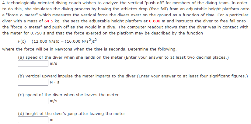 A Technologically Oriented Diving Coach Wishes To Analyze The Vertical Push Off For Members Of The Diving Team In Ord 1