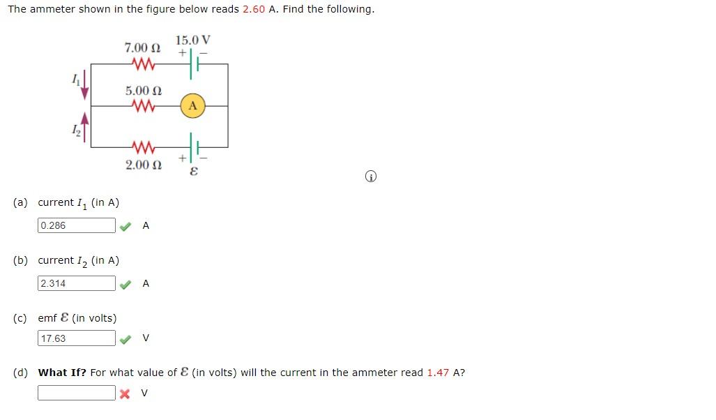 The Ammeter Shown In The Figure Below Reads 2 60 A Find The Following A Current I In A 0 286 B Current I In A 1
