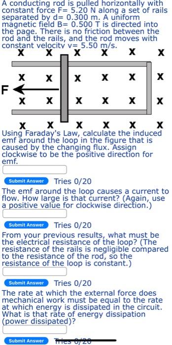 A Conducting Rod Is Pulled Horizontally With Constant Force F 5 20 N Along A Set Of Rails Separated By D 0 300 M A Un 1