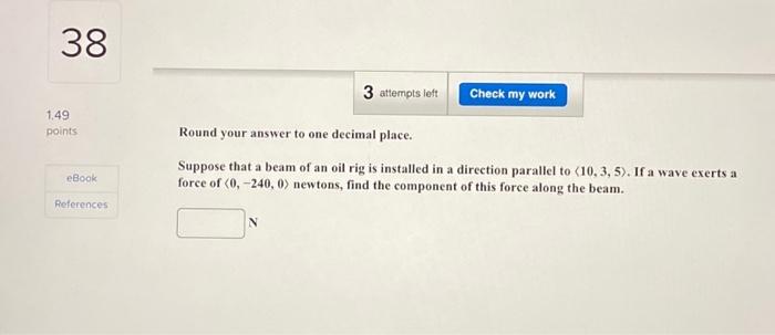 38 1 49 Points Ebook References 3 Attempts Left N Check My Work Round Your Answer To One Decimal Place Suppose That A B 1