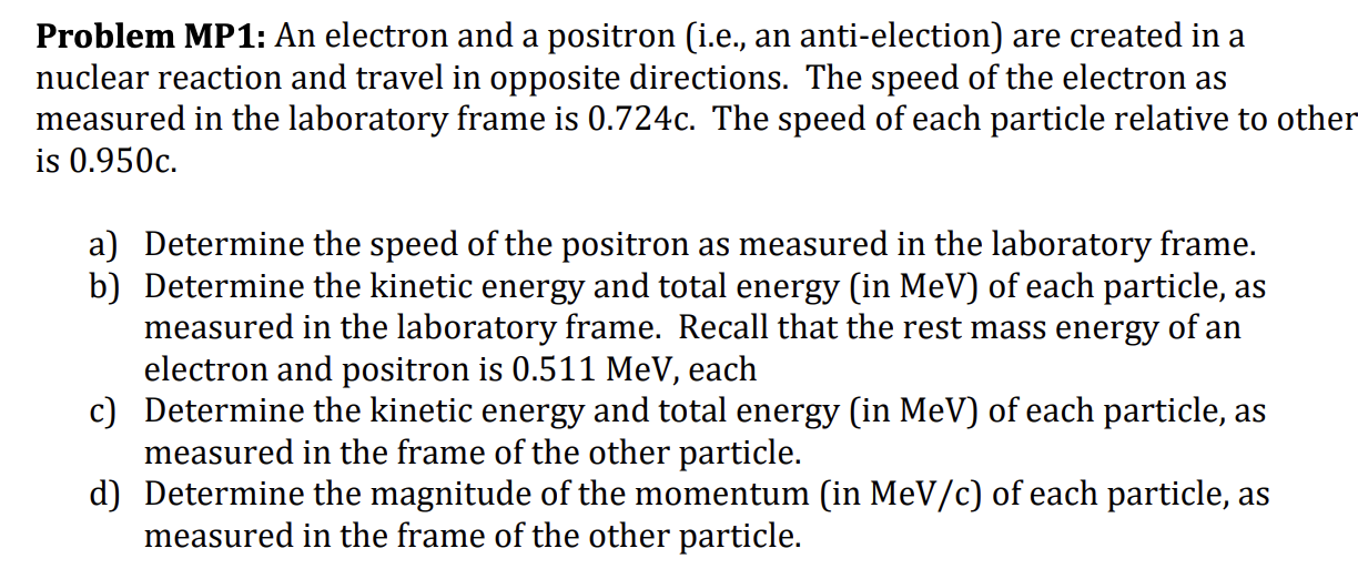 Problem Mp1 An Electron And A Positron I E An Anti Election Are Created In A Nuclear Reaction And Travel In Opposit 1