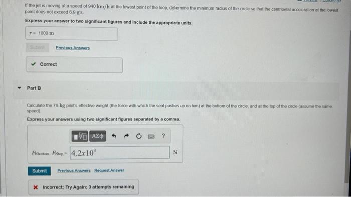 Part B Calculate The 76 Kg Pilot S Effective Weight The Force With Which The Seat Pushes Up On Him At The Bottom Of Th 4