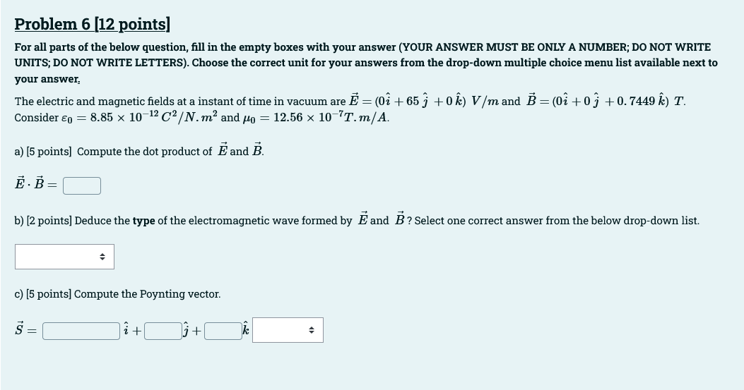 Problem 6 12 Points For All Parts Of The Below Question Fill In The Empty Boxes With Your Answer Your Answer Must Be 1