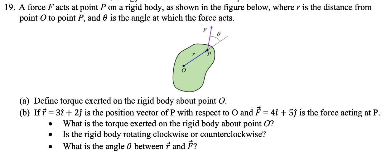 19 A Force Facts At Point P On A Rigid Body As Shown In The Figure Below Where R Is The Distance From Point O To Poin 1
