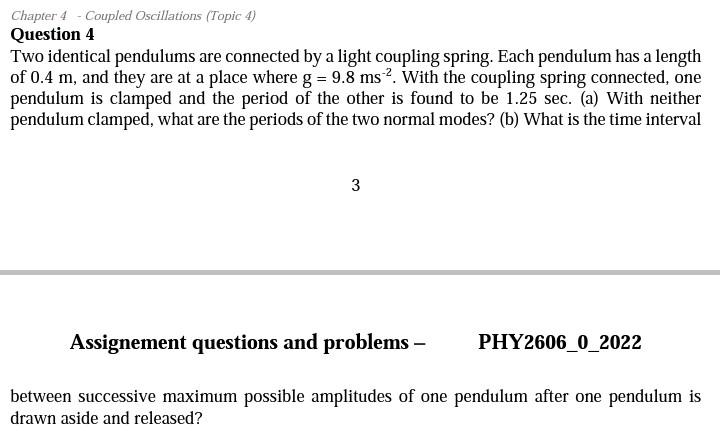 Chapter 4 Coupled Oscillations Topic 4 Question 4 Two Identical Pendulums Are Connected By A Light Coupling Spring 1