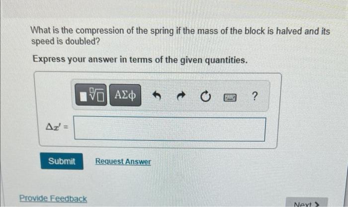 A Block Of Mass M And Speed V Collides With A Spring Compressing It A Distance Az What Is The Compression Of The Spri 2