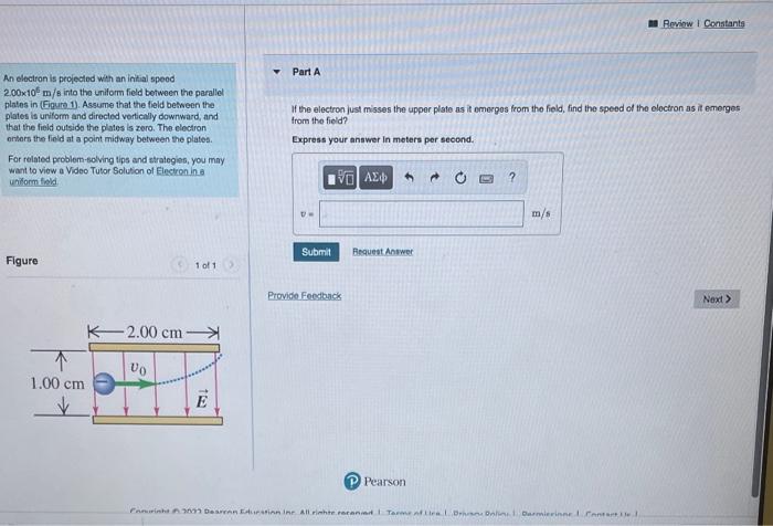 An Electron Is Projected With An Initial Speed 2 00x10 M S Into The Uniform Field Between The Parallel Plates In Figure 1