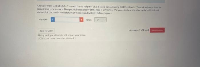 A Rock Of Mass 0 381 Kg Falls From Rest From A Height Of 28 8 M Into A Pail Containing 0 348 Kg Of Water The Rock And W 1