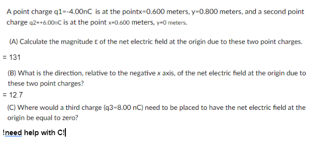 A Point Charge Q1 4 00nc Is At The Pointx 0 600 Meters Y 0 800 Meters And A Second Point Charge Q2 6 00nc Is At The 1