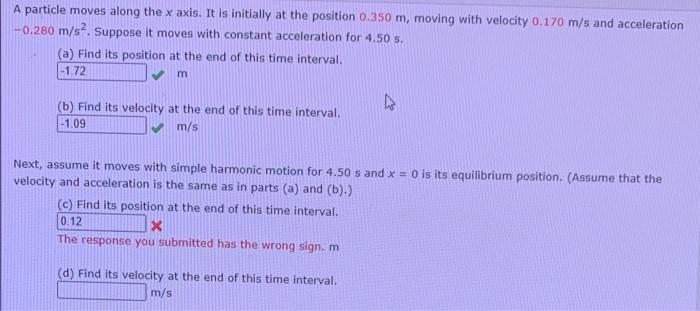 A Particle Moves Along The X Axis It Is Initially At The Position 0 350 M Moving With Velocity 0 170 M S And Accelerat 1