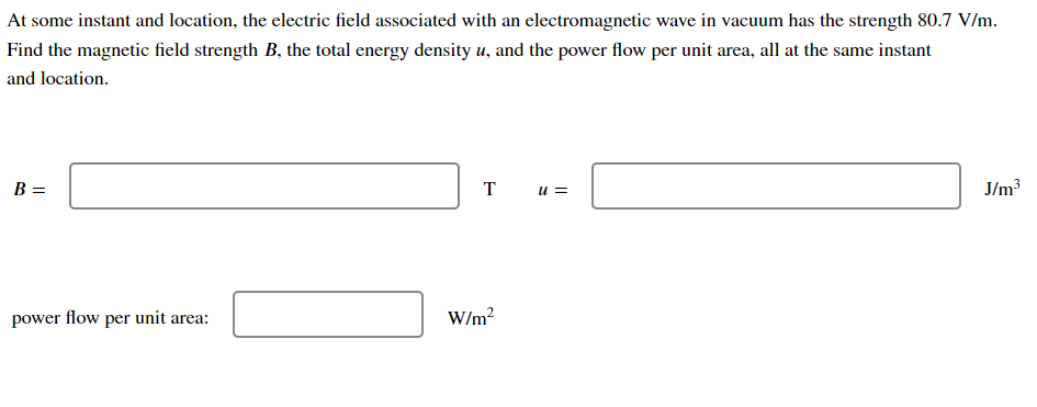 At Some Instant And Location The Electric Field Associated With An Electromagnetic Wave In Vacuum Has The Strength 80 7 1